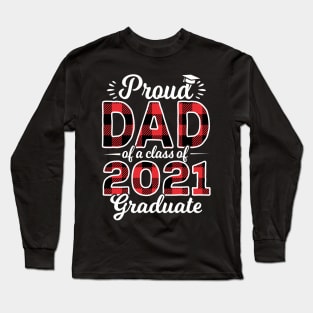 Proud Dad Class of 2021 Graduate Senior 21 Plaid Long Sleeve T-Shirt